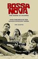 Bossa Nova - The Sound of Ipanema: Eine Geschichte der b... | Buch | Zustand gut