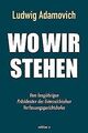 Wo wir stehen von Ludwig Adamovich | Buch | Zustand gut