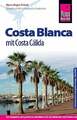 Reise Know-How Costa Blanca mit Costa Cálida: Reiseführer für Buch