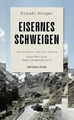 Eisernes Schweigen: Das Attentat meines Vaters. Eine deutsche Buch