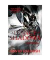 A Dance of Shadows: Book 4 of Shadowdance, David Dalglish