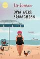 Oma wird erwachsen von Jansen, Liv | Buch | Zustand gut