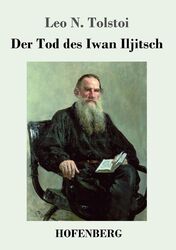 Der Tod des Iwan Iljitsch Leo N. Tolstoi