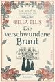 Die verschwundene Braut | Kriminalroman | Bella Ellis | Taschenbuch | Die Brontë