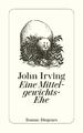 Eine Mittelgewichts - Ehe | John Irving | Taschenbuch | Diogenes Taschenbücher |