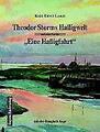 Theodor Storms Halligwelt und seine Novelle "Eine Halligfahrt" von Karl Ernst...