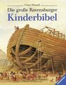 Die große Ravensburger Kinderbibel: Geschichten aus dem Alten und Neuen Testamen