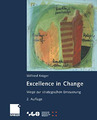 Excellence in Change: Wege zur strategischen Erneuerung (Schweizerische Gesellsc