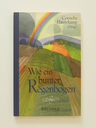 Wie ein bunter Regenbogen Cornelia Haverkamp Brunnen Verlag Taschenbuch Buch