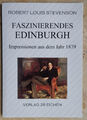 Faszinierendes Edinburgh - Impressionen aus dem Jahr 1879 - Robert Louis Stevens