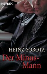 Heinz Sobota / Der Minus-Mann /  9783453011113