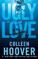 Ugly Love | Colleen Hoover | 2014 | englisch