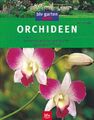 Orchideen Die schönsten Arten und Hybriden, Auswählen und Pflegen Pinske, Jörn: