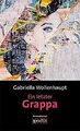 Ein letzter Grappa: Kriminalroman von Wollenhaupt, Gabri... | Buch | Zustand gut