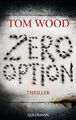 Zero Option: Victor 2 - Thriller von Tom Wood