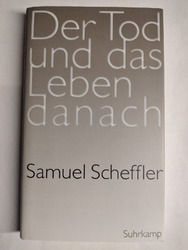 *Samuel Scheffler:Der Tod und das Leben danach, Hardcover, neuwertig..