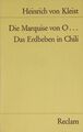 Die Marquise von O ...; Das Erdbeben in Chili. Erzählungen. Reclams Universal-Bi