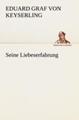 Seine Liebeserfahrung | Eduard Graf Von Keyserling | Taschenbuch | Paperback