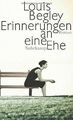 Erinnerungen an eine Ehe: Roman von Begley, Louis | Buch | Zustand gut