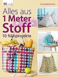 Alles aus 1 Meter Stoff: 10 Nähprojekte von Cecilia... | Buch | Zustand sehr gutGeld sparen und nachhaltig shoppen!