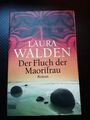 Der Fluch der Maorifrau: Roman von Walden, Laura 