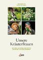 Unsere Kräuterfrauen Karin Buchart Buch 160 S. Deutsch 2024 Servus