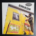 BORN IN DDR - Sampler / Feeling B, AG Geige, Sandow, Die Vision, Die Firma u.a.