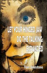 Let Your Hinged Jaw Do the Talking Expanded | Tom Johnstone | Taschenbuch | 2024