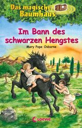 Das magische Baumhaus 47. Im Bann des schwarzen Hengstes | Mary Pope Osborne