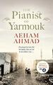 The Pianist of Yarmouk by Ahmad, Aeham 0241347513 FREE Shipping