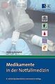 Medikamente in der Notfallmedizin: Das Handbuch und Nach... | Buch | Zustand gut