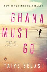 Ghana Must Go | Taiye Selasi | englisch