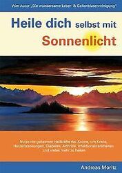 Heile dich selbst mit Sonnenlicht von Moritz, Andreas | Buch | Zustand gutGeld sparen & nachhaltig shoppen!