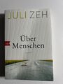 Über Menschen: Roman von Zeh, Juli | Buch | Zustand sehr gut