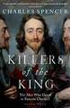 Killers of the King: The Men Who Dared to Execute Charles I  Buch