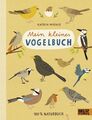 Mein kleines Vogelbuch: 100% Naturbuch - Vierfarbiges Pappbilderbuch Wiehle, Kat