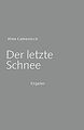 Der letzte Schnee von Camenisch, Arno | Buch | Zustand gut