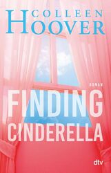 Finding Cinderella | Colleen Hoover | Taschenbuch | Sky & Dean-Reihe | 176 S.