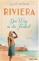 Julia Kröhn : Riviera Der Weg in die Freiheit