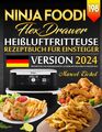 Ninja Foodi Heißluftfritteuse FlexDrawer Rezeptbuch für Einsteiger: 198 Einfache