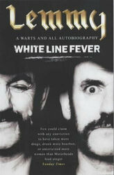 White Line Fever: Lemmy - The Autobiography Kilmister, Lemmy Buch