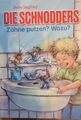 Die Schnodders - Zähne putzen? Wozu? Die lehrreiche Geschichte für Kinder T53