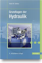 Horst-Walter Grollius Grundlagen der Hydraulik