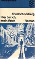 Hier bin ich, mein Vater : Roman. Fischer-Bücherei ; 743 Torberg, Friedrich: