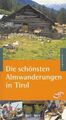 Die schönsten Almwanderungen in Tirol von not specified | Buch | Zustand gut