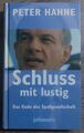 Peter Hahne: Schluss mit lustig - Das Ende der Spaßgesellschaft