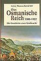 Das Osmanische Reich 1300 - 1922. Die Geschichte einer G... | Buch | Zustand gut