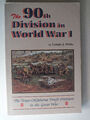 Die 90. Division im Ersten Weltkrieg: Die Texas-Oklahoma Draft Division im 1. Weltkrieg