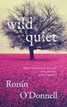 Wild Quiet, Taschenbuch von O'donnell, Roisin, wie neu gebraucht, kostenlose P&P in Großbritannien