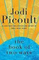 The Book of Two Ways: A Novel von Picoult, Jodi | Buch | Zustand sehr gut